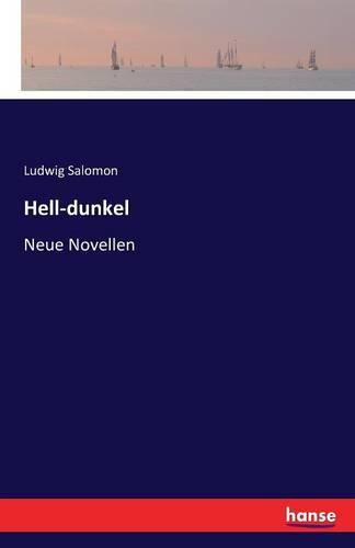 Cover image for Hell-dunkel: Neue Novellen