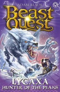 Cover image for Beast Quest: Lycaxa, Hunter of the Peaks: Series 25 Book 2
