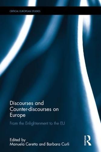 Cover image for Discourses and Counter-discourses on Europe: From the Enlightenment to the EU