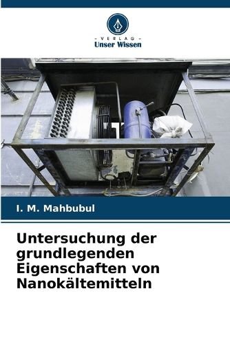 Cover image for Untersuchung der grundlegenden Eigenschaften von Nanokaeltemitteln