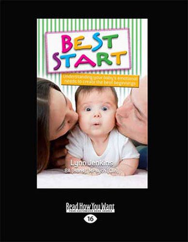 Cover image for Best Start: Understanding your baby's emotional needs to create the best beginnings