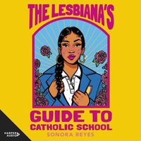 Cover image for The Lesbiana's Guide to Catholic School