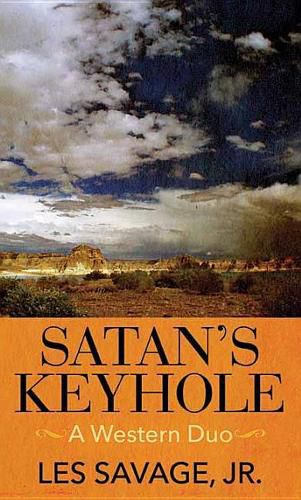 Satan's Keyhole: A Western Duo