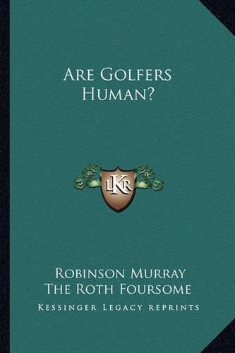 Cover image for Are Golfers Human?