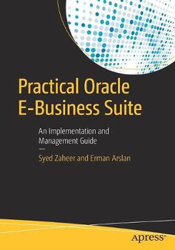 Cover image for Practical Oracle E-Business Suite: An Implementation and Management Guide