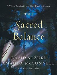 Cover image for The Sacred Balance: A Visual Celebration of Our Place in Nature