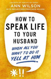 Cover image for How to Speak Life to Your Husband