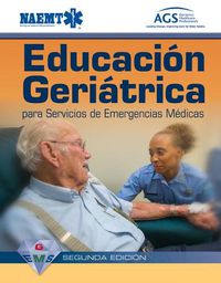 Cover image for GEMS Spanish: Educaci n Geri trica Para Servicios De Emergencias M dicas