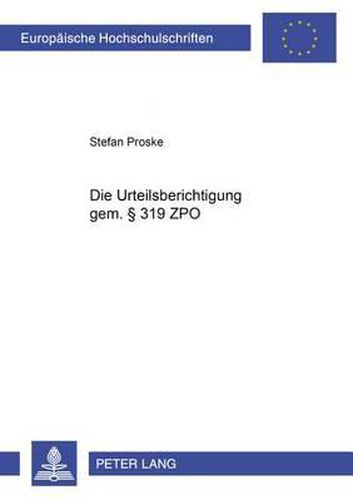 Cover image for Die Urteilsberichtigung gem.  319 ZPO