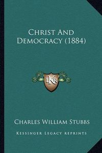 Cover image for Christ and Democracy (1884)