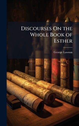 Cover image for Discourses On the Whole Book of Esther