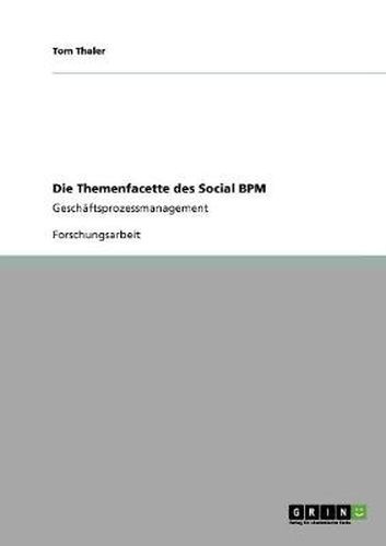 Cover image for Die Themenfacette des Social BPM: Geschaftsprozessmanagement