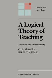 Cover image for A Logical Theory of Teaching: Erotetics and Intentionality