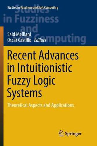 Cover image for Recent Advances in Intuitionistic Fuzzy Logic Systems: Theoretical Aspects and Applications