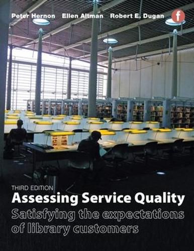 Cover image for Assessing Service Quality: Satisfying the expectations of library customers