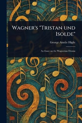 Cover image for Wagner's "Tristan Und Isolde"