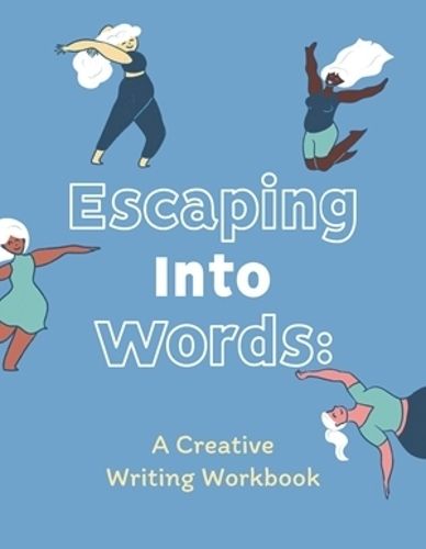 Cover image for Escaping Into Words