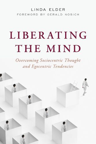 Cover image for Liberating the Mind: Overcoming Sociocentric Thought and Egocentric Tendencies