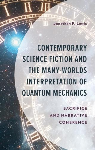 Cover image for Contemporary Science Fiction and The Many-Worlds Interpretation of Quantum Mechanics