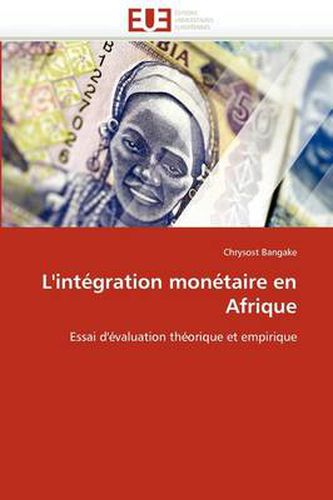 Cover image for L'Int Gration Mon Taire En Afrique