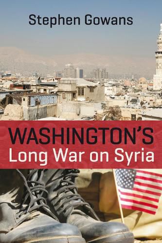 Cover image for Washington's Long War on Syria