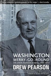 Cover image for Washington Merry-Go-Round: The Drew Pearson Diaries, 1960-1969
