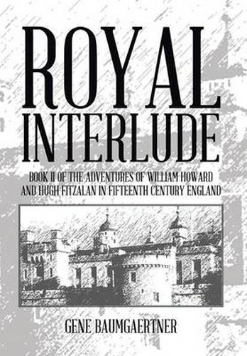 Cover image for Royal Interlude: Book II of the Adventures of William Howard and Hugh Fitzalan in Fifteenth Century England