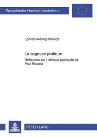 Cover image for La Sagesse Pratique: Reflexions Sur l'Ethique Appliquee de Paul Ricoeur