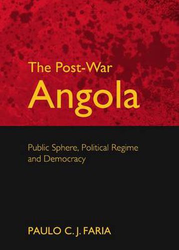 Cover image for The Post-War Angola: Public Sphere, Political Regime and Democracy