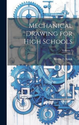 Cover image for Mechanical Drawing for High Schools; Volume 2