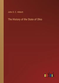 Cover image for The History of the State of Ohio