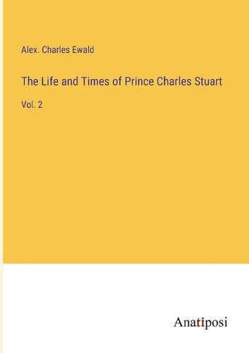 The Life and Times of Prince Charles Stuart