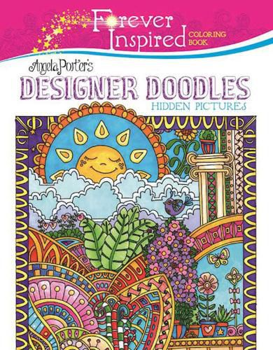 Cover image for Forever Inspired Coloring Book: Angela Porter's Designer Doodles Hidden Pictures