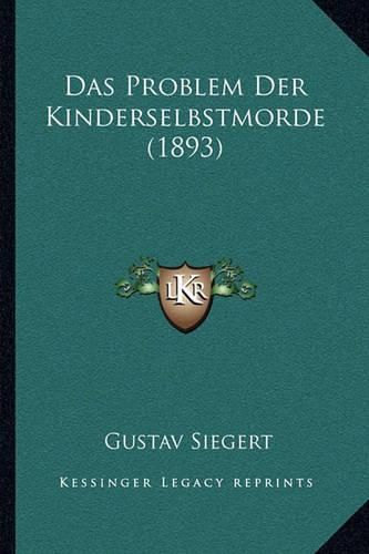 Cover image for Das Problem Der Kinderselbstmorde (1893)