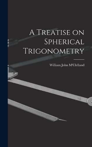 A Treatise on Spherical Trigonometry