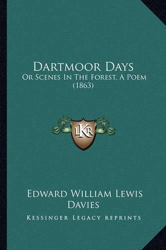 Dartmoor Days: Or Scenes in the Forest, a Poem (1863)