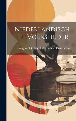 Cover image for Niederlaendische Volkslieder.