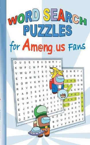 Cover image for Word Search Puzzles for Am@ng.us Fans: quiz, book, App, computer, pc, game, apple, videogame, kids, children, Impostor, Crewmate, activity, gift, birthday, christmas, easter, Santa claus, school