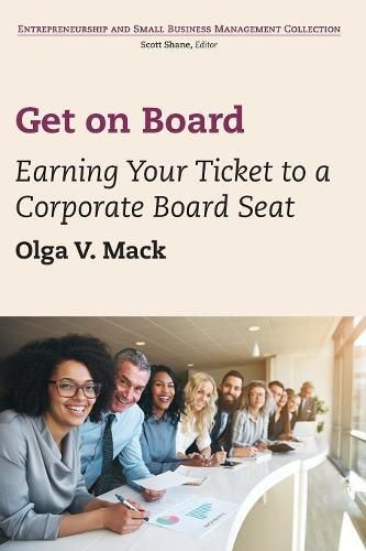 Cover image for Get on Board: Earning Your Ticket to a Corporate Board Seat