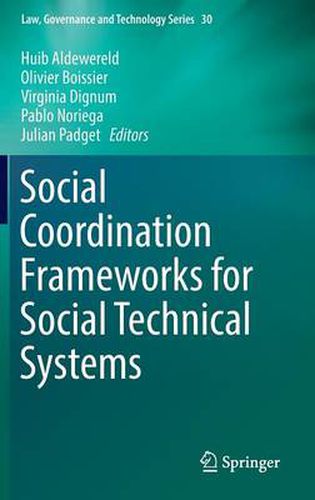 Social Coordination Frameworks for Social Technical Systems