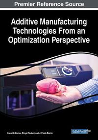 Cover image for Additive Manufacturing Technologies From an Optimization Perspective