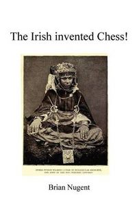 Cover image for The Irish Invented Chess!