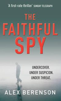 Cover image for The Faithful Spy: Spy Thriller