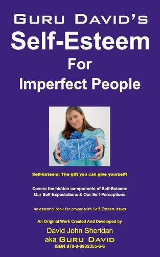 Guru David's Self Esteem for Imperfect People