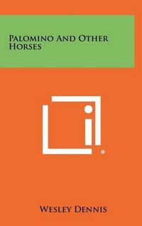 Cover image for Palomino and Other Horses