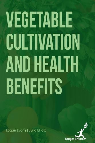 Cover image for Vegetable Cultivation and Health Benefits