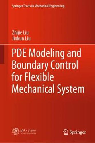 Cover image for PDE Modeling and Boundary Control for Flexible Mechanical System