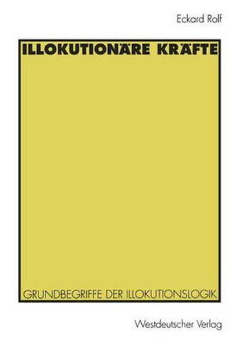 Cover image for Illokutionare Krafte: Grundbegriffe Der Illokutionslogik