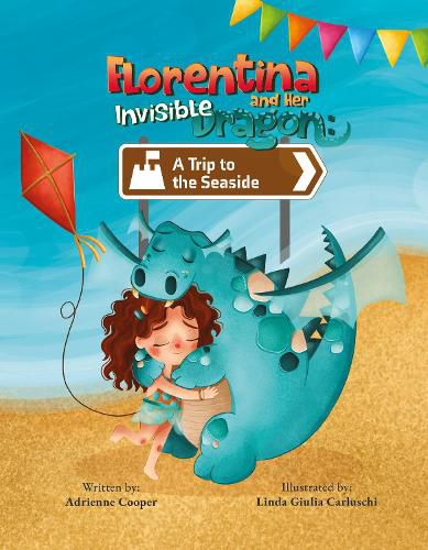 Cover image for Florentina and Her Invisible Dragon: A Trip to the Seaside