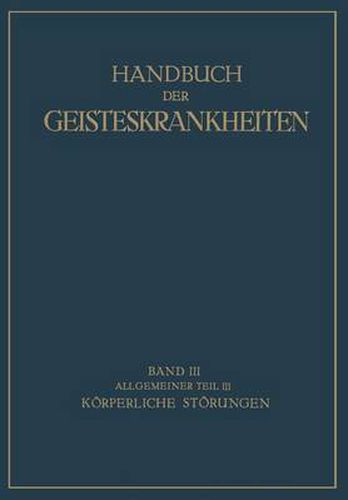 Handbuch Der Geisteskrankheiten: Dritter Band Allgemeiner Teil III